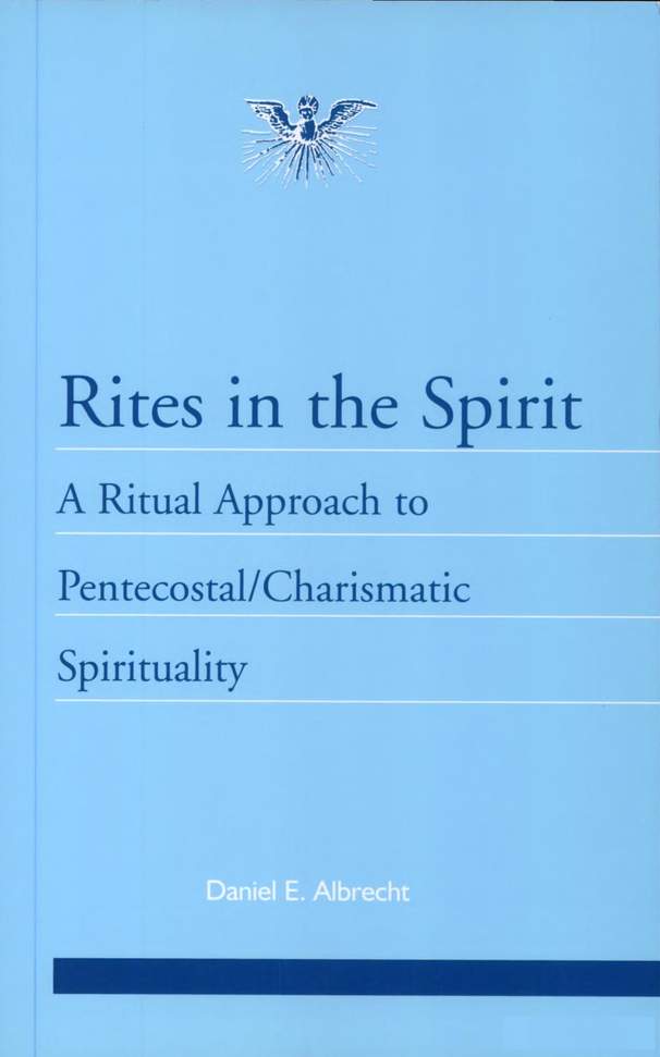 Daniel Albrecht: Rites in the Spirit, reviewed by Amos Yong