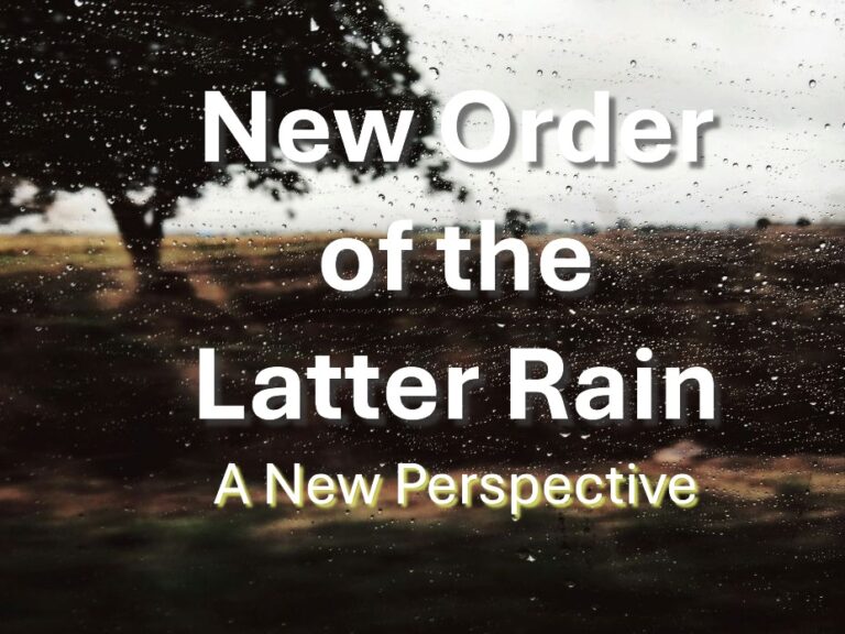 New Order of the Latter Rain: A New Perspective