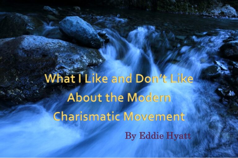 What I Like and Don’t Like About the Modern Charismatic Movement