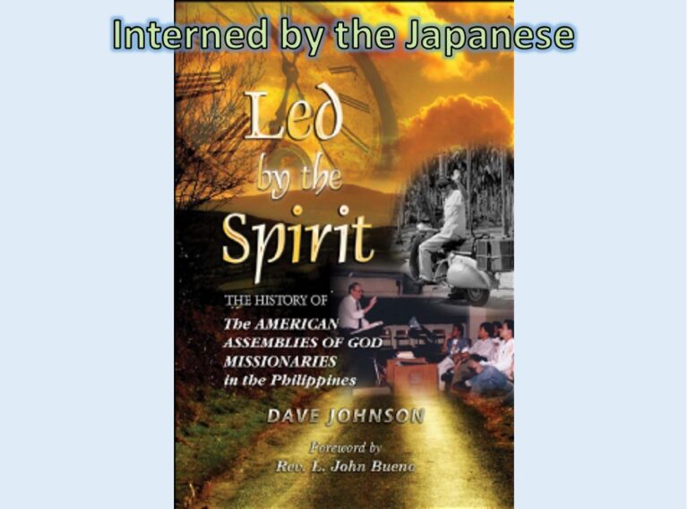 Led by The Spirit: Interned by the Japanese