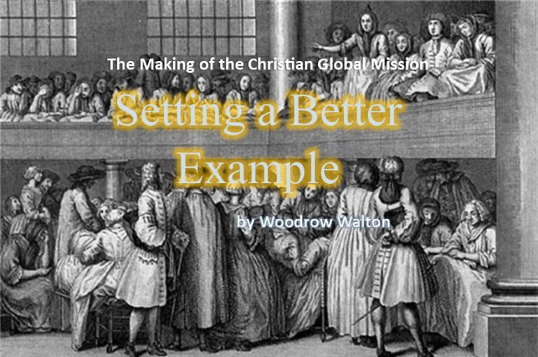 The Making of the Christian Global Mission, Part 3: Setting a Better Example