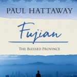 Paul Hattaway: Fujian: The Blessed Province