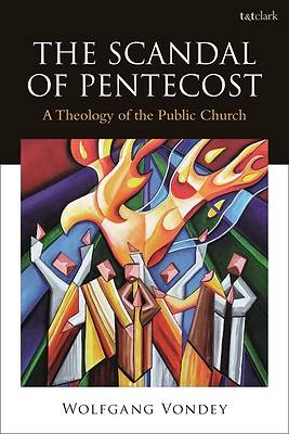 Wolfgang Vondey: The Scandal of Pentecost